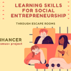 enhancer, sociaal ondernemerschap leren mbv escape rooms